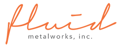 Fluid Metalworks, Inc.